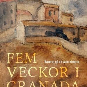 Fem veckor i Granada (Mats Andrés Björkman/Hoi)